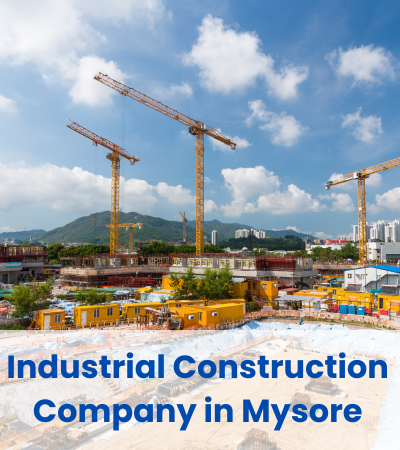 Industrial Construction Company in Mysore